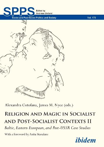 Religion and Magic in Socialist and Post-Socialist Contexts II: Baltic, Eastern European, and Post-USSR Case Studies