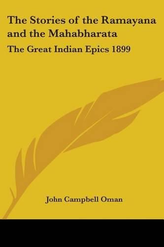 Cover image for The Stories of the Ramayana and the Mahabharata: The Great Indian Epics 1899