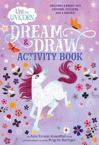 Cover image for Uni the Unicorn Dream & Draw Activity Book