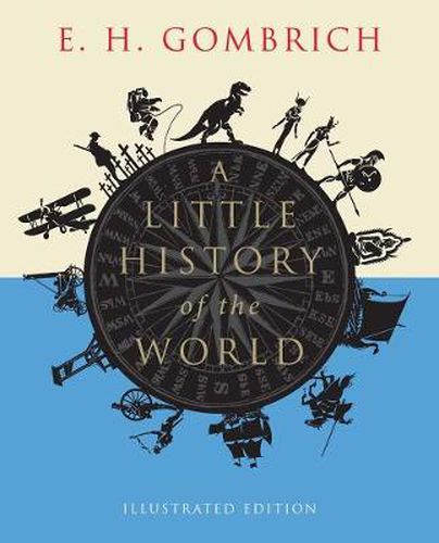 Cover image for A Little History of the World: Illustrated Edition