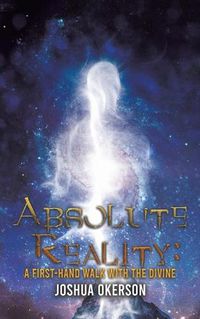 Cover image for Absolute Reality: A First-Hand Walk with the Divine