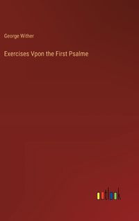 Cover image for Exercises Vpon the First Psalme