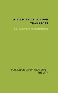 Cover image for A History of London Transport: The Nineteenth Century