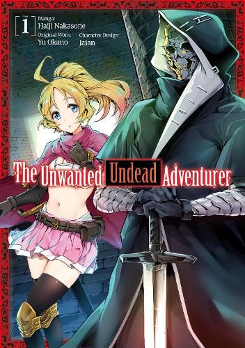 The Unwanted Undead Adventurer (Manga): Volume 1