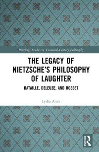 Cover image for The Legacy of Nietzsche's Philosophy of Laughter