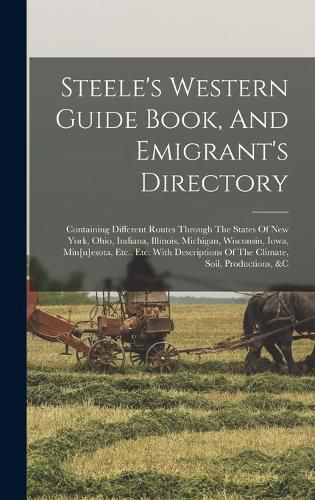 Cover image for Steele's Western Guide Book, And Emigrant's Directory