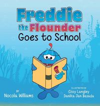 Cover image for Freddie the Flounder Goes to School