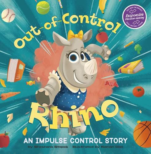 Cover image for Out-Of-Control Rhino: An Impulse Control Story