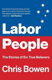 Cover image for Labor People: The Stories of Six True Believers
