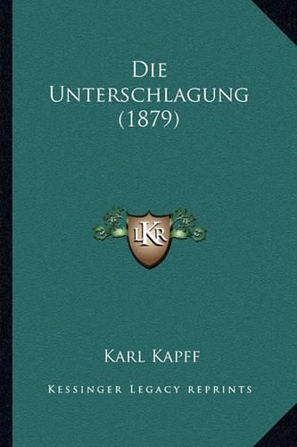 Cover image for Die Unterschlagung (1879)
