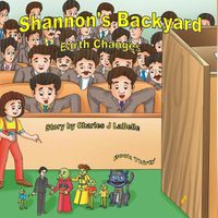 Cover image for Shannon's Backyard Earth Changes Part Five