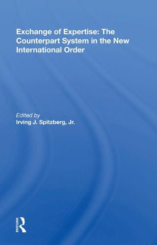 Cover image for Exchange of Expertise: The Counterpart System in the New International Order