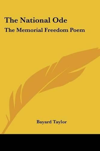 Cover image for The National Ode: The Memorial Freedom Poem