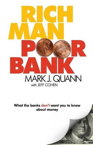 Rich Man Poor Bank: What the banks DON'T want you to know about money