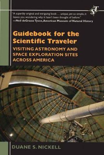 Cover image for Guidebook for the Scientific Traveler: Visiting Astronomy and Space Exploration Sites Across America