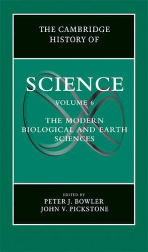 The Cambridge History of Science: Volume 6, The Modern Biological and Earth Sciences