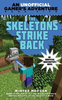 Cover image for The Skeletons Strike Back: An Unofficial Gamer's Adventure, Book Five