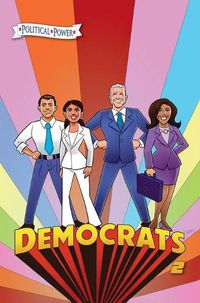 Cover image for Political Power: Democrats 2: Joe Biden, Kamala Harris, Pete Buttigieg and Alexandria Ocasio-Cortez