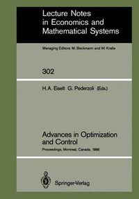 Cover image for Advances in Optimization and Control: Proceedings of the Conference  Optimization Days 86  Held at Montreal, Canada, April 30 - May 2, 1986