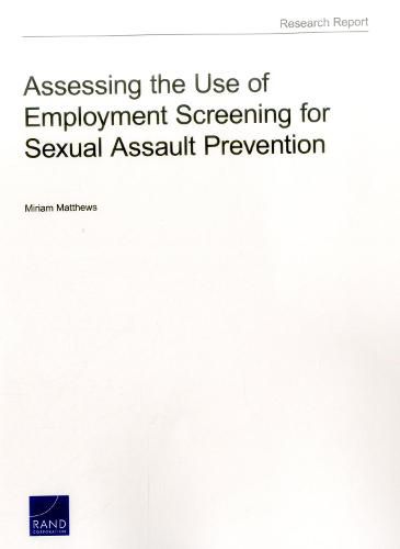 Cover image for Assessing the Use of Employment Screening for Sexual Assault Prevention