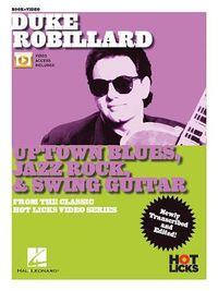Cover image for Uptown Blues, Jazz Rock & Swing Guitar: From the Classic Hot Licks Video Series