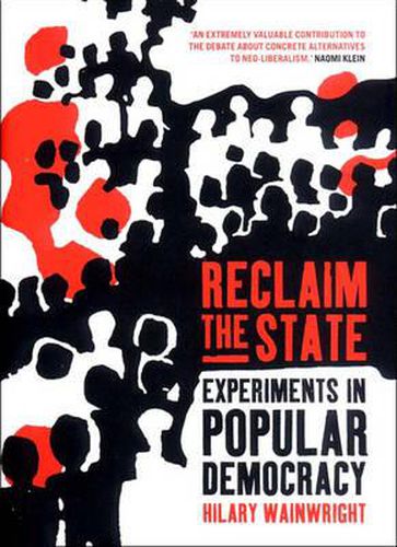 Cover image for Reclaim the State: Experiments in Popular Democracy