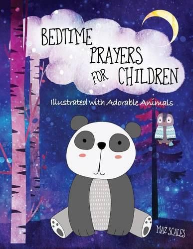 Cover image for Bedtime Prayers for Children, Illustrated with Adorable Animals: 14 Prayers for Kids to Say Before Bed