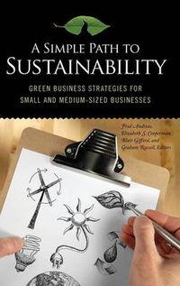 Cover image for A Simple Path to Sustainability: Green Business Strategies for Small and Medium-Sized Businesses