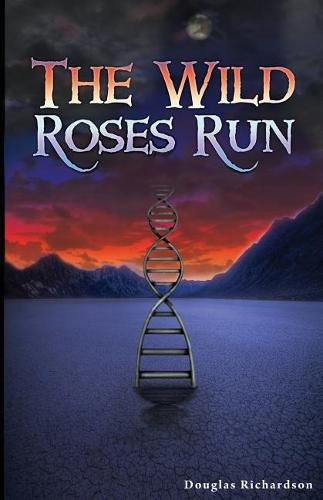 The Wild Roses Run