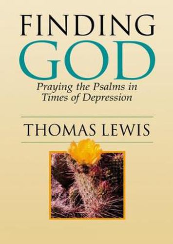 Cover image for Finding God: Praying the Psalms in Times of Depression