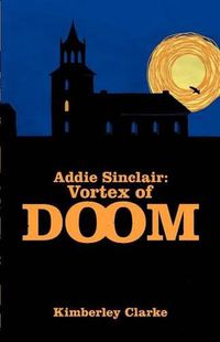 Cover image for Addie Sinclair: Vortex of Doom