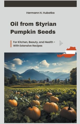 Cover image for Oil from Styrian Pumpkin Seeds