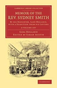 Cover image for Memoir of the Rev. Sydney Smith 2 Volume Set: By his Daughter, Lady Holland, with a Selection from his Letters