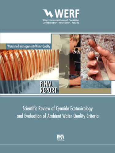 Cover image for Scientific Review of Cyanide Ecotoxicology and Evaluation of Ambient Water Quality Criteria