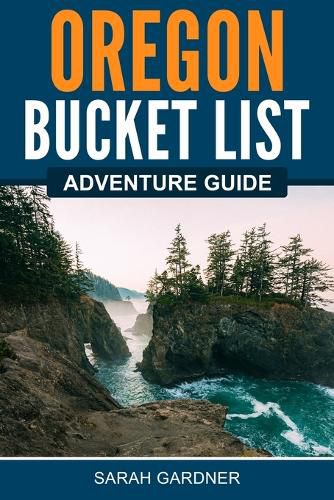 Cover image for Oregon Bucket List Adventure Guide