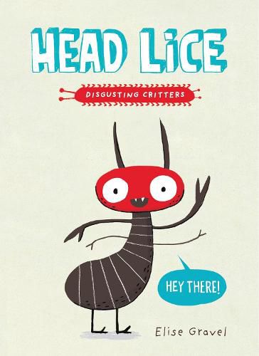 Head Lice: The Disgusting Critters Series