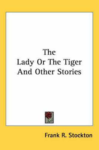 Cover image for The Lady or the Tiger and Other Stories