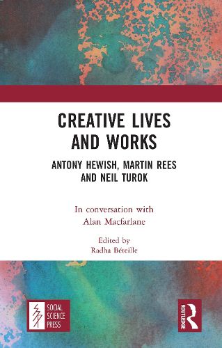 Cover image for Creative Lives and Works: Antony Hewish, Martin Rees and Neil Turok