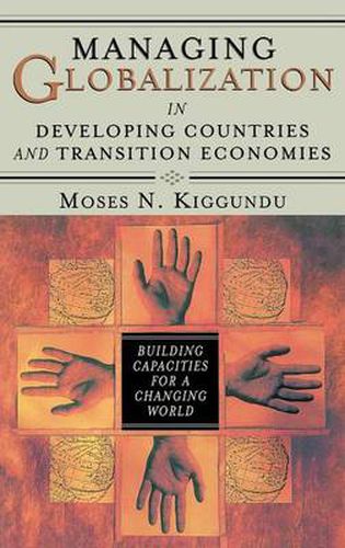 Cover image for Managing Globalization in Developing Countries and Transition Economies: Building Capacities for a Changing World