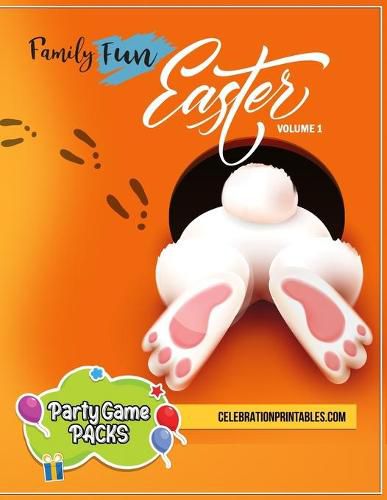 Family Fun EASTER Party Games Pack for Ages 8-12 & Adults Volume 1: Bingo, Word Search, Charades, Scavenger Hunt & More! Challenge Your Family Members & Friends!