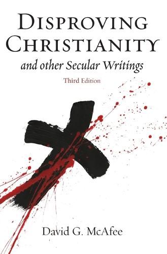 Cover image for Disproving Christianity: and Other Secular Writings