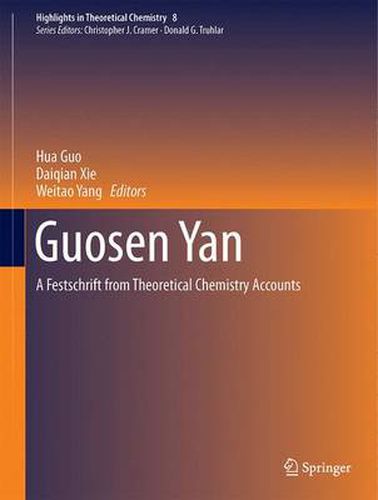 Guosen Yan: A Festschrift from Theoretical Chemistry Accounts