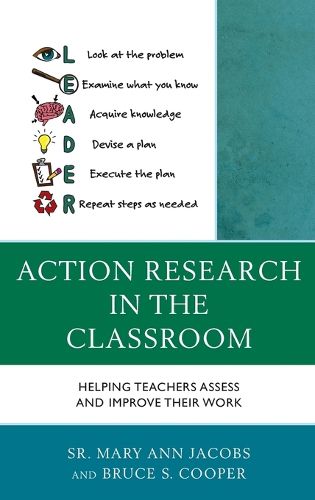 Action Research in the Classroom: Helping Teachers Assess and Improve their Work