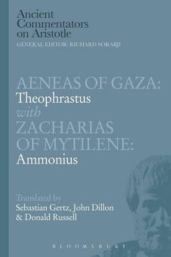 Cover image for Aeneas of Gaza: Theophrastus with Zacharias of Mytilene: Ammonius