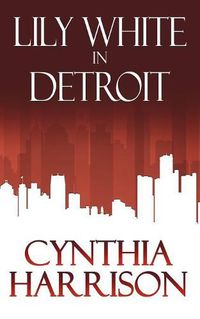 Cover image for Lily White in Detroit