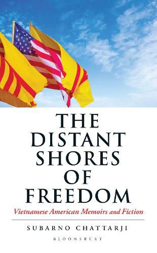 Cover image for The Distant Shores of Freedom: Vietnamese American Memoirs and Fiction