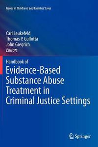 Cover image for Handbook of Evidence-Based Substance Abuse Treatment in Criminal Justice Settings