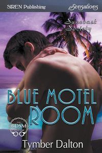 Cover image for Blue Motel Room [suncoast Society] (Siren Publishing Sensations)