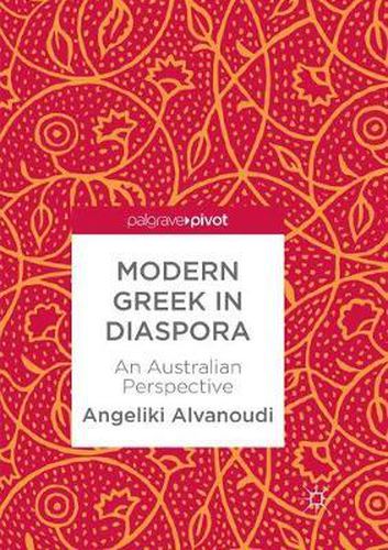 Cover image for Modern Greek in Diaspora: An Australian Perspective