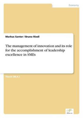 Cover image for The management of innovation and its role for the accomplishment of leadership excellence in SMEs